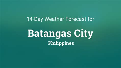 Batangas City, Batangas, Philippines Weather Forecast.